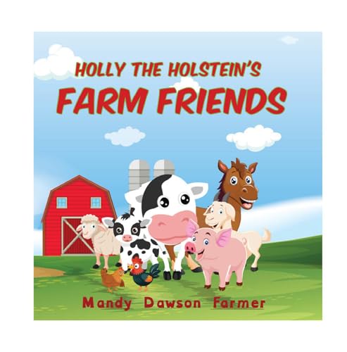 Holly the Holstein's Farm Friends (Kindle Edition)