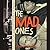 The Mad Ones Lib/E: Crazy J...