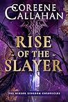 Rise of the Slaye...
