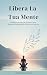 Libera la Tua Mente by Gab Grandley