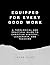 Equipped for Every Good Wor...
