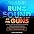Run to the Sound of the Gun...