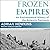 Frozen Empires Lib/E: An En...