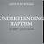 Understanding Baptism Lib/E