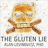 The Gluten Lie Lib/E: And Other Myths about What You Eat