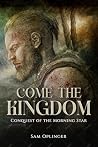 Come the Kingdom:...