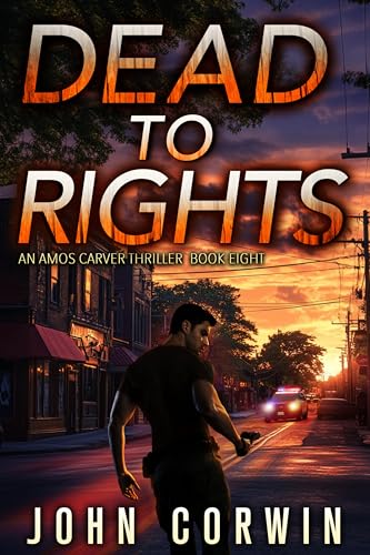 Dead To Rights (Amos Carver, #8)