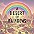 A Desert of Rainbows