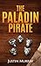 The Paladin Pirate by Justin Murray