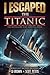 I Escaped The Titanic by SD Brown