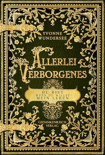 Allerlei Verborgenes: Von Liebe & Hoffnung, Grausamkeit & Abgrund (German Edition)