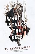 What Stalks the Deep