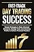 Fast-Track Day Trading Succ...