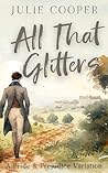 All That Glitters: A Pride and Prejudice Variation (The Gentleman Mr Darcy)