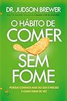 O Hábito de Comer...