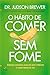 O Hábito de Comer Sem Fome (Portuguese Edition)