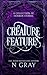 Creature Features: A collection of horror stories (Thrills and Scares, 1)