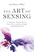 The Art of Sensing: A Guide...