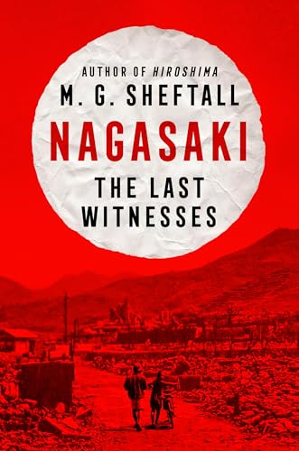 Nagasaki: The Last Witnesses (Hardcover)