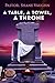 A Table, A Towel, A Throne by Shane Vaughn