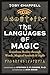 The Languages of Magic: Transform Reality through Words, Magical Symbols, and Sigils