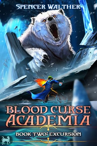 Excursion: A Progression Fantasy Adventure (Blood Curse Academia Book 2)