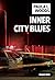 INNER CITY BLUES by Paula L. Woods INNER CITY BLUES by Paula L. Woods
