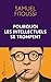 Pourquoi les intellectuels ...