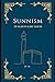 Sunnism: The Pillars of Isl...