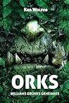 ORKS: Williams grünes Geheimnis (Sammlerausgabe) (German Edition)