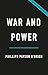 War and Power: Who Wins Wars―and Why