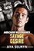 Merciless Billionaire’s Savage Desire (Obsessed Billionaires, Cherished Brides #7)