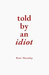 Told by an Idiot:...