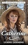 Catherine by Lynne Lanning