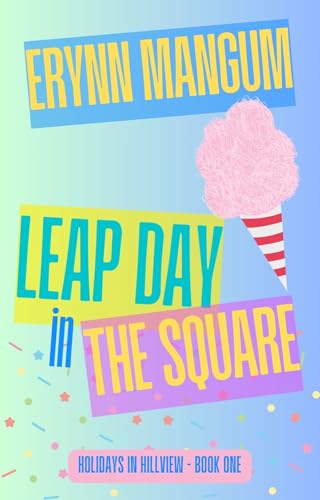 Leap Day in the Square (Holidays in Hillview #1)