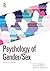 Psychology of Gender/Sex