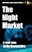 The Night Market: Twisted S...