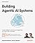 Building Agentic AI Systems: Create intelligent, autonomous AI agents that can reason, plan, and adapt