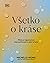 Všetko o kráse: Mýty a tajomstvá starostlivosti o pleť a telo