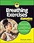 Breathing Exercises For Dummies