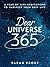Dear Universe 365: A Year o...