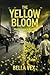 The Yellow Bloom: Resistanc...