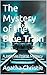 The Mystery of the Blue Tra...