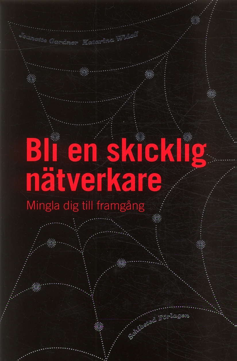 Bli en skicklig nätverkare: mingla dig till framgång (Hardcover)