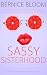 Sassy Sisterhood by Bernice Bloom