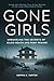Gone Girls - Unraveling the...