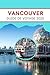 VANCOUVER GUIDE DE VOYAGE 2...