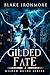Gilded Fate: Gilded Ruins s...