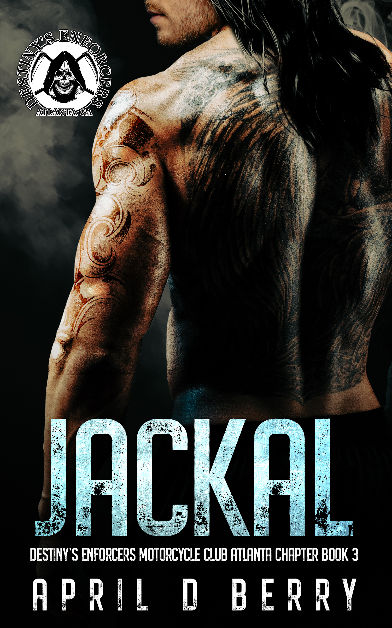 Jackal: Destiny's Enforcers MC: Atlanta Chapter Book 3
