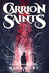 Carrion Saints: A...